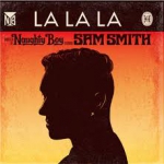 Naughty Boy - La La La ft. Sam Smith